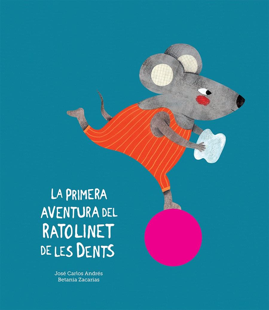 La primera aventura del Ratolinet de les dents | Andrés, José Carlos | Cooperativa autogestionària