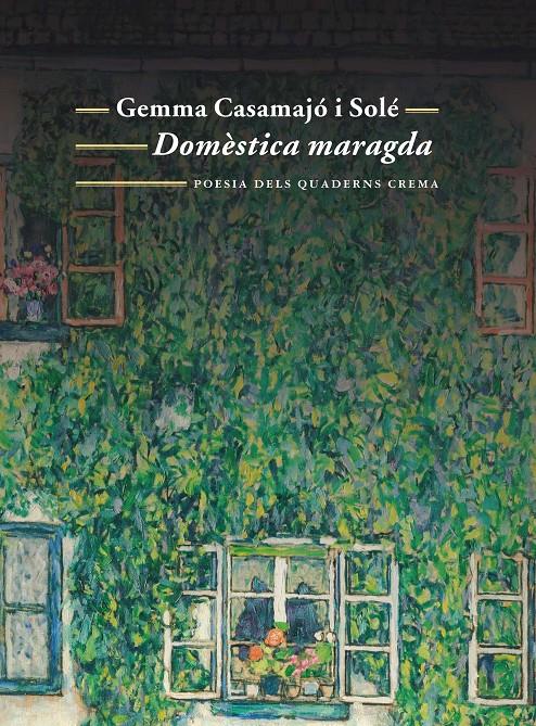 Domèstica maragda | Casamajor i Solé, Gemma