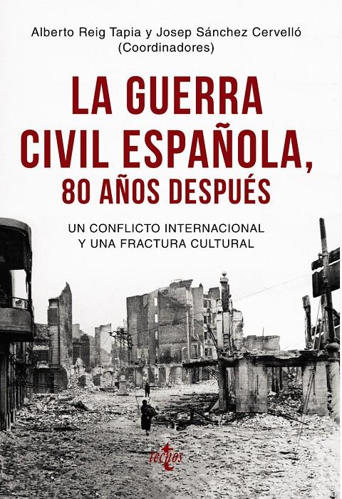 La Guerra Civil española 80 años después | Reig Tapia, Alberto/Sánchez Cervelló, Josep/Aubert, Paul/Beramendi González, Justo/Bertrand, Maryse/ | Cooperativa autogestionària