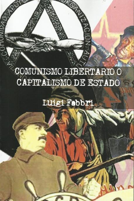 Comunismo libertario o Capitalismo de Estado | Fabbri, Luigi | Cooperativa autogestionària