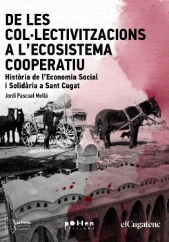DE LES COL·LECTIVITZACIONS A L?ECOSISTEMA COOPERATIU | Jordi Pascual Mollá