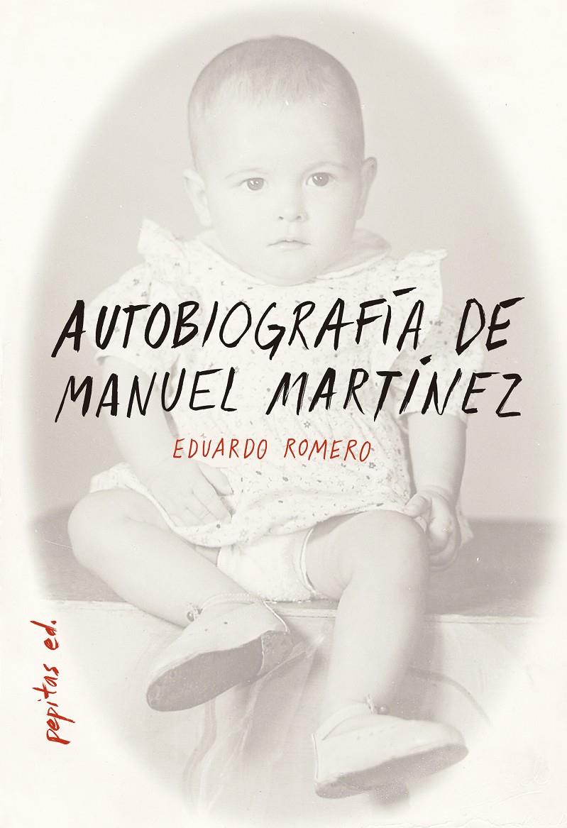 Autobiografía de Manuel Martínez | Romero García, Eduardo