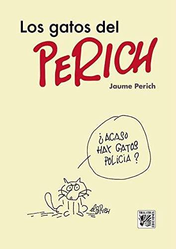 Los gatos del Perich | Perich, Jaume | Cooperativa autogestionària