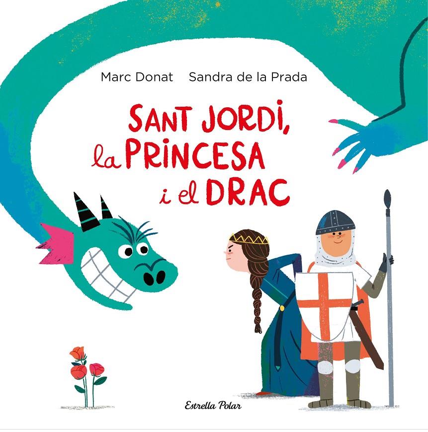 Sant Jordi, la princesa i el drac | Prada, Sandra de la/Donat, Marc | Cooperativa autogestionària