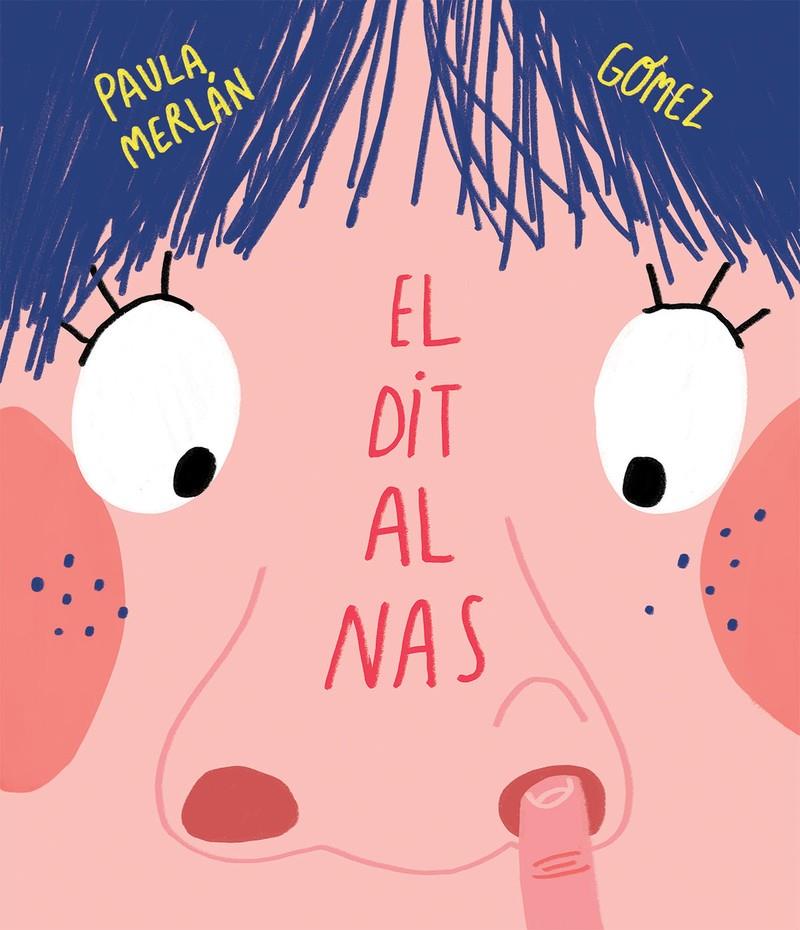 El dit al nas | Gómez , Paula Merlán | Cooperativa autogestionària