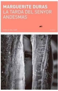La tarda del senyor Andesmas | Duras, Marguerite