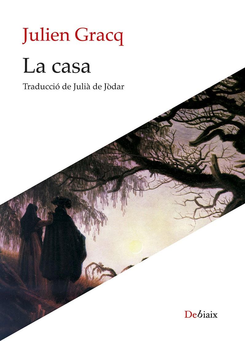 La casa | Gracq, Julien