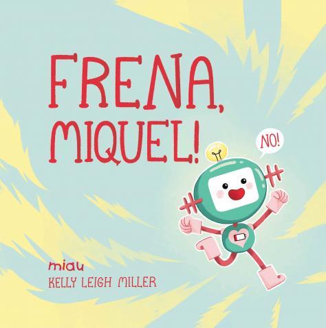 Frena, Miquel! | Leigh Miller, Kelly