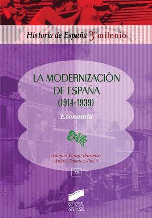 La modernización de España (1914-1939) | Parejo barranco, Antonio; Sánchez Picón, Andrés