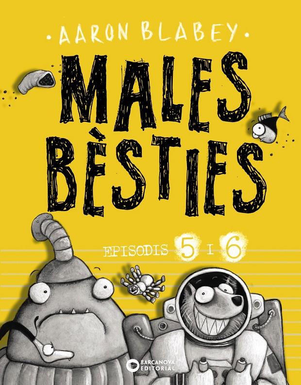 Males bèsties. Episodis 5 i 6 | Blabey, Aaron