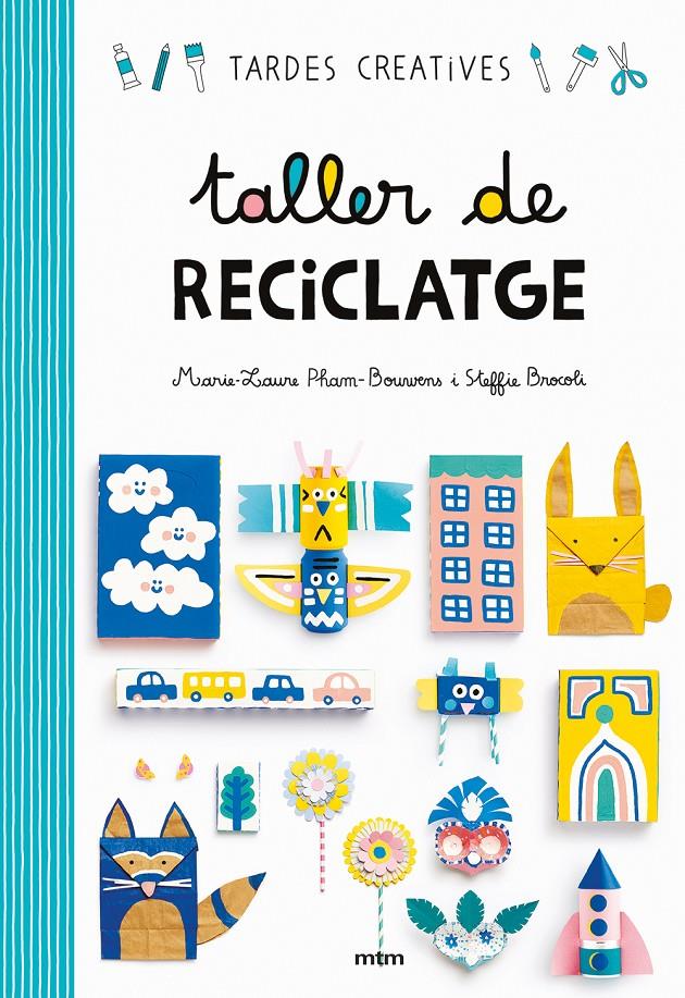 Taller de reciclatge | Steffie Brocoli/Marie-Laure Pham Bouwens