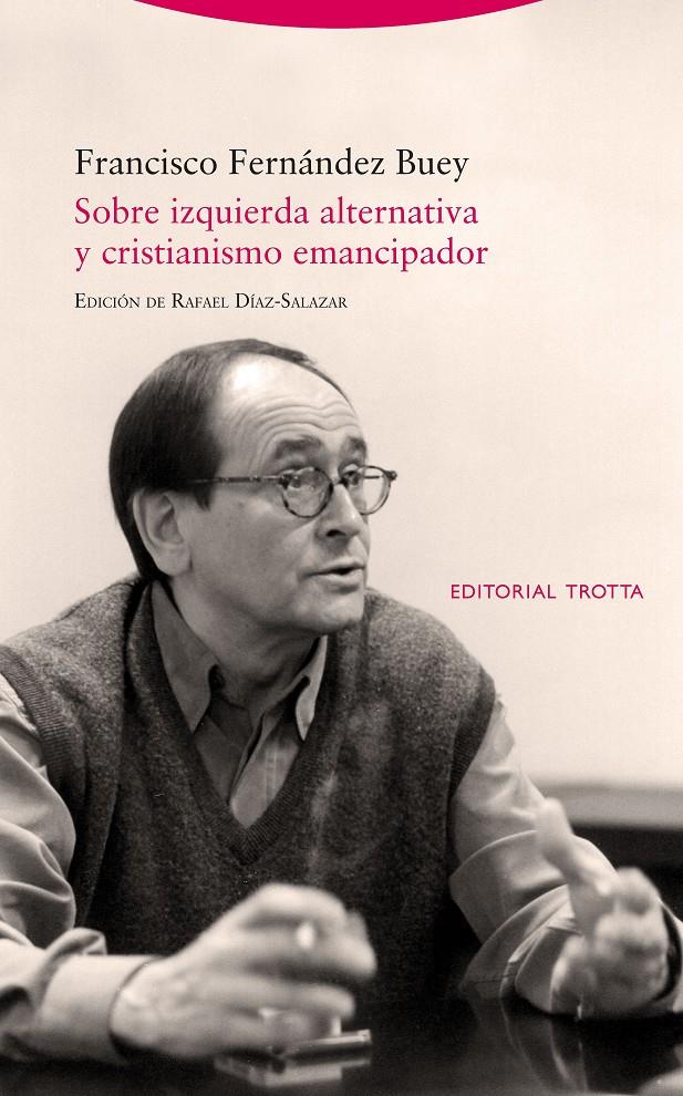 Sobre izquierda alternativa y cristianismo emancipador | Fernández Buey, Francisco