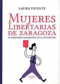 Mujeres libertarias de Zaragoza | Vicente Villanueva, Laura