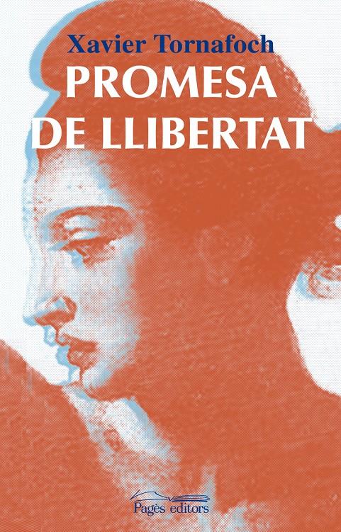 Promesa de llibertat | Tornafoch Yuste, Xavier