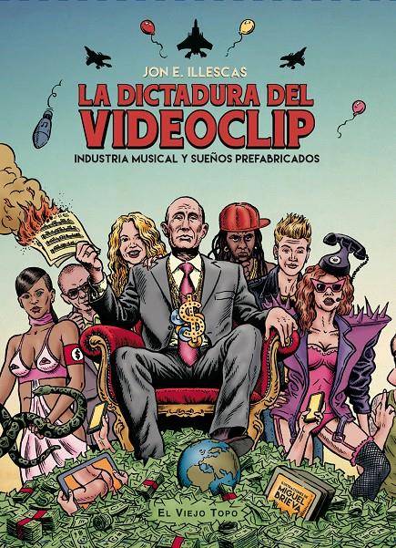 La dictadura del videoclip | Illescas, Jon E. | Cooperativa autogestionària