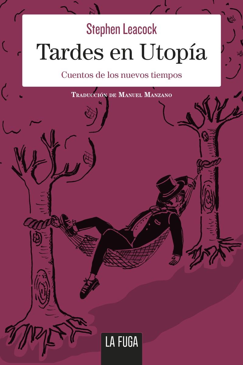Tardes en Utopía | Stephen Leacock