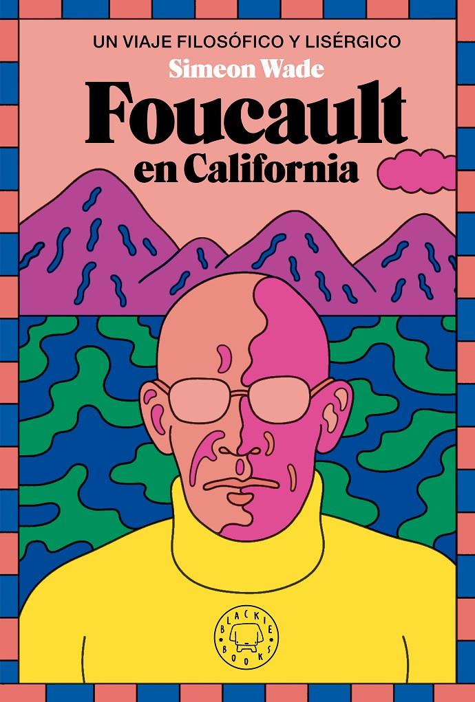 Foucault en California | Wade, Simeon