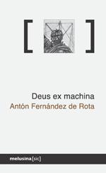 Deus ex machina | Antón Fernández de Rota