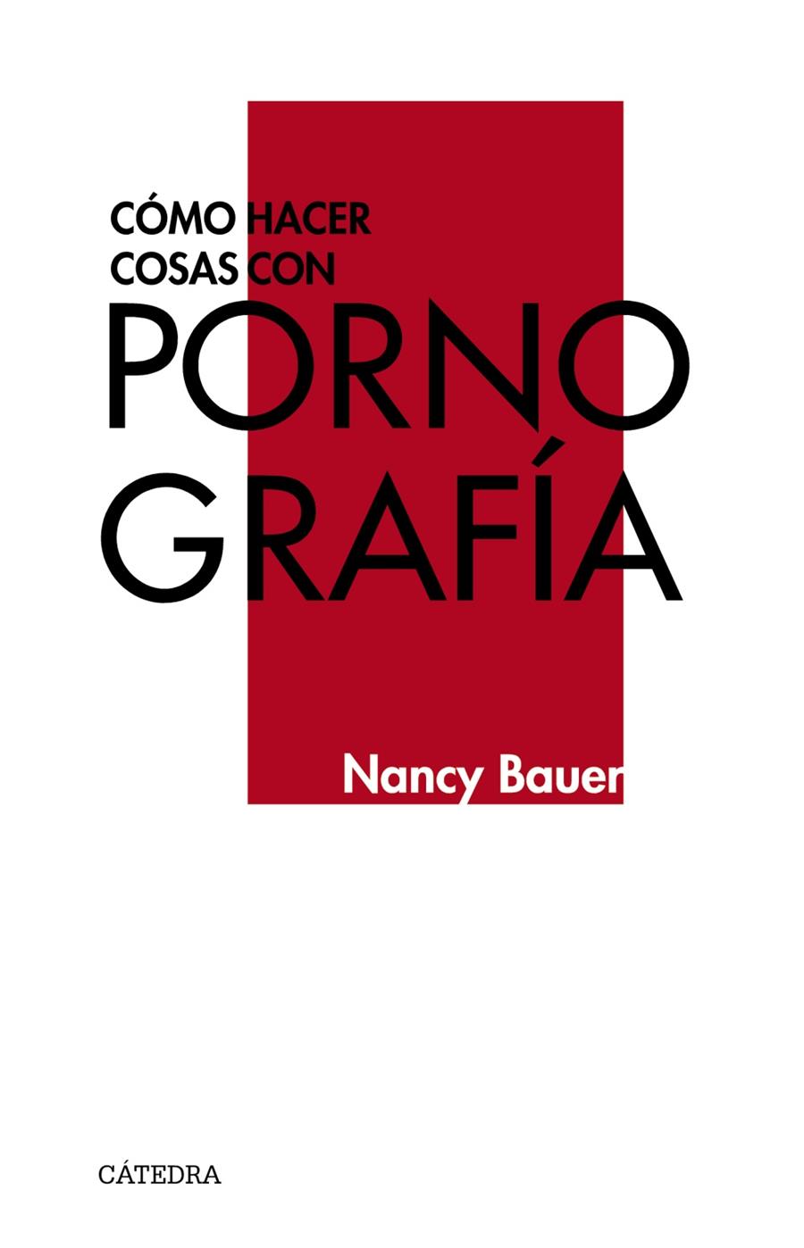 Cómo hacer cosas con pornografía | Bauer, Nancy | Cooperativa autogestionària