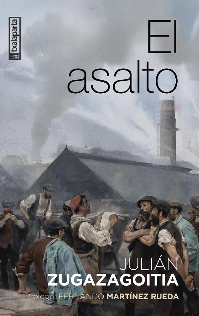 El asalto | Zugazagoitia Mendieta, Julian | Cooperativa autogestionària