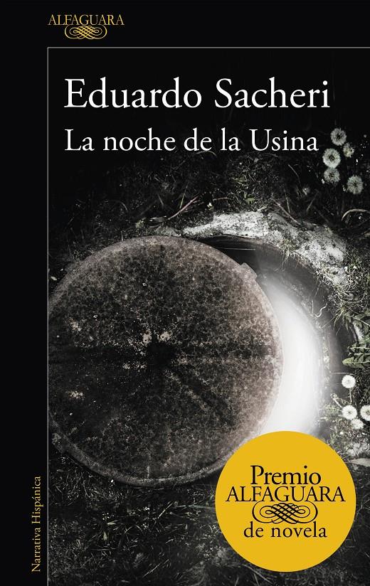 La noche de la Usina (Premio Alfaguara 2016) | Sacheri, Eduardo | Cooperativa autogestionària
