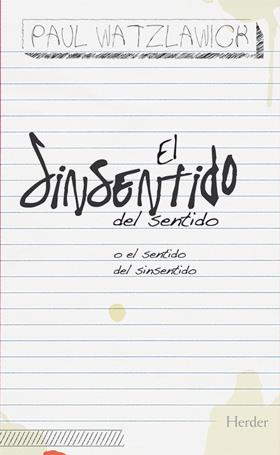 El sinsentido del sentido | Watzlawick, Paul