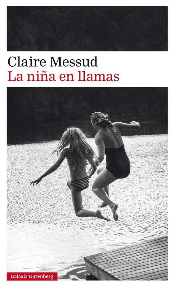 La niña en llamas | Messud, Claire