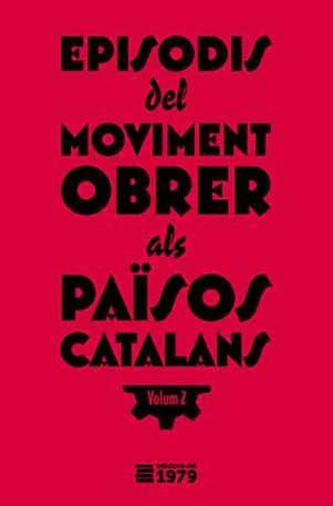 Episodis del moviment obrer als Països Catalans II | DDAA