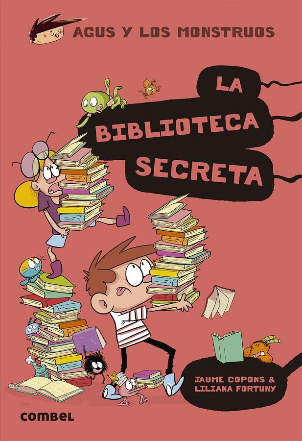 Agus y los monstruos 16- La biblioteca secreta | Copons, Jaume; Fortuny, Liliana | Cooperativa autogestionària