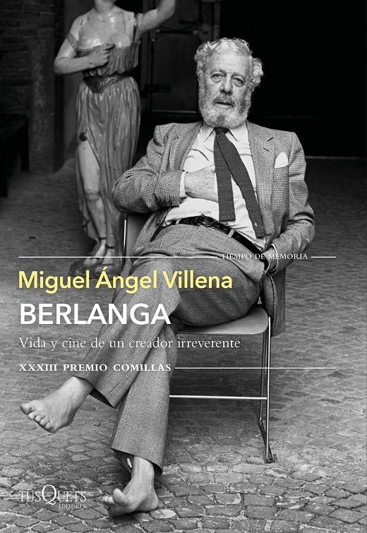 Berlanga. Vida y cine de un creador irreverente | Villena, Miguel Ángel