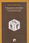 Trabajadores invisibles | Martinez Vega, -Ubaldo | Cooperativa autogestionària