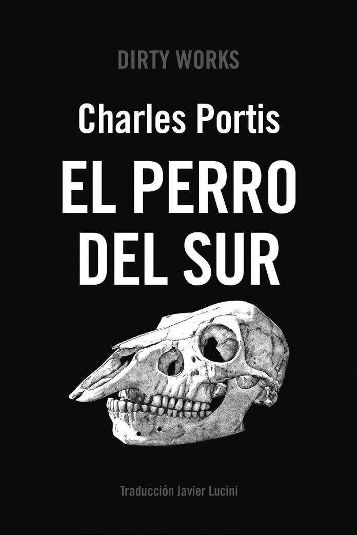 El perro del Sur | Portis, Charles