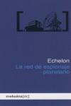 Echelon. La red de espionaje planetario | VVAA