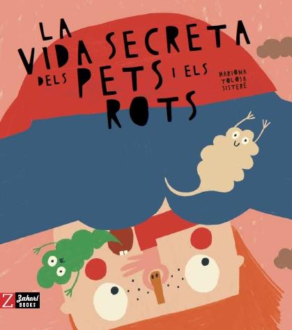 La vida secreta dels pets i els rots | Tolosa Sisteré, Mariona | Cooperativa autogestionària