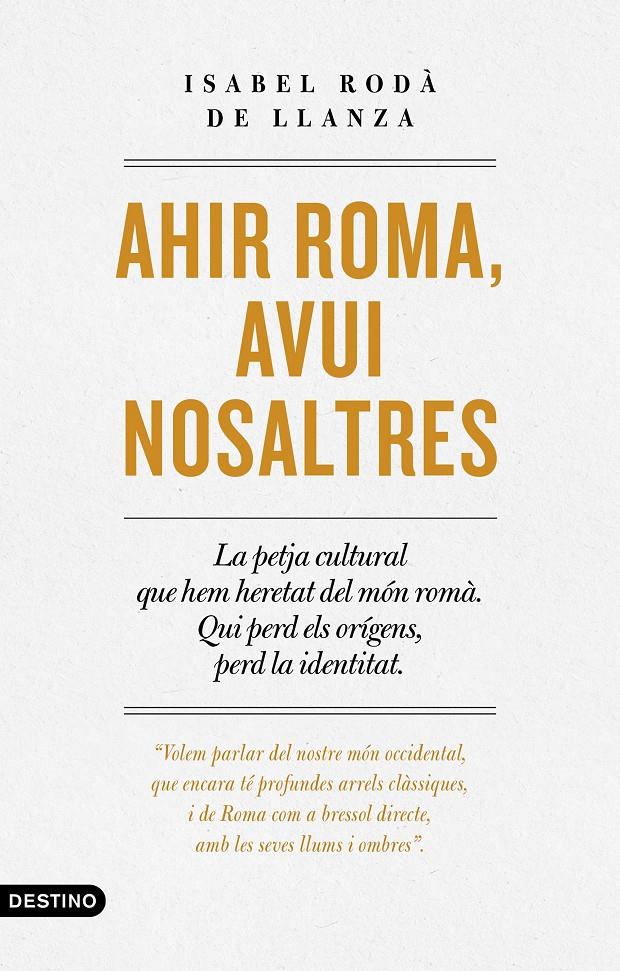 Ahir Roma, avui nosaltres | Rodà de Llanza, Isabel | Cooperativa autogestionària
