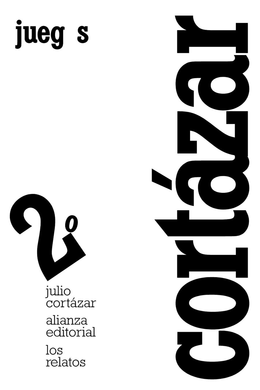 Los relatos. 2. Juegos | Cortázar, Julio