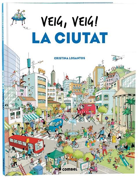 Veig, veig! La ciutat | Losantos, Cristina | Cooperativa autogestionària