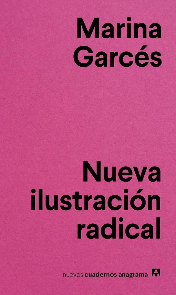 Nueva ilustración radical | Garcés, Marina | Cooperativa autogestionària