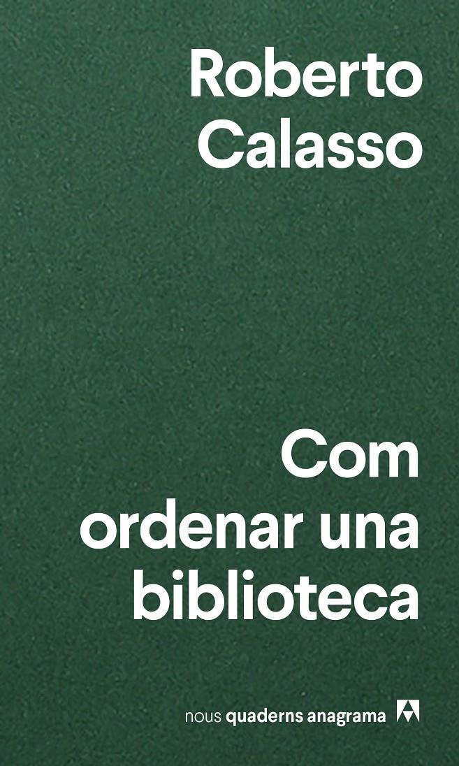 Com ordenar una biblioteca | Calasso, Roberto