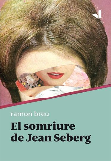 El somriure de Jean Seberg | Breu Panyella, Ramon | Cooperativa autogestionària