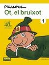 OT EL BRUIXOT Vol 1. EDICIÓ 40È ANIVERSARI | Picanyol | Cooperativa autogestionària