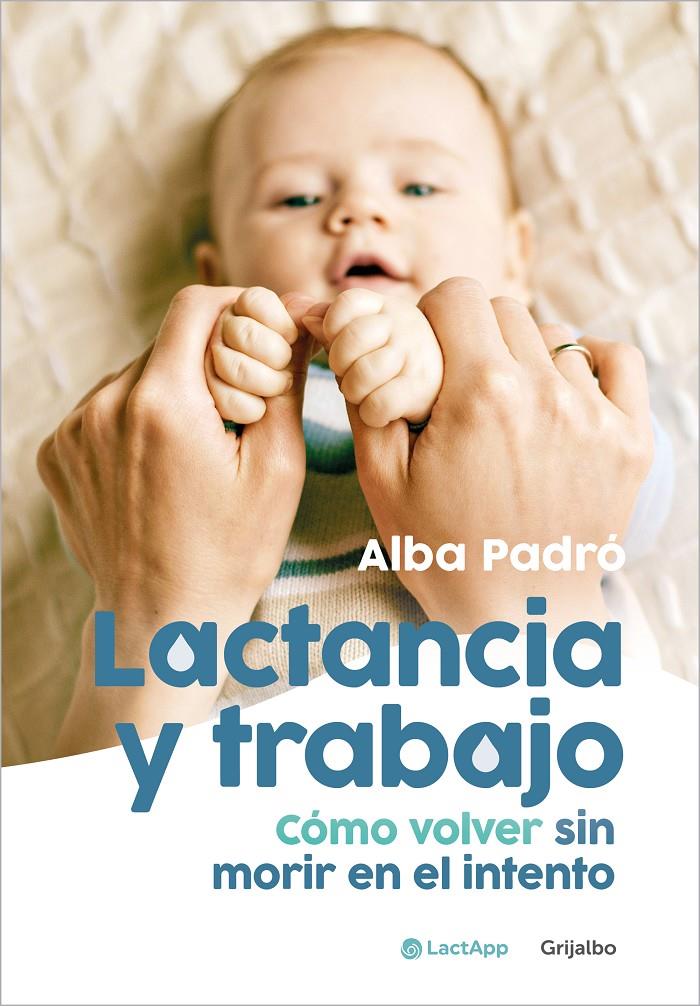 Lactancia y trabajo | Padró, Alba | Cooperativa autogestionària