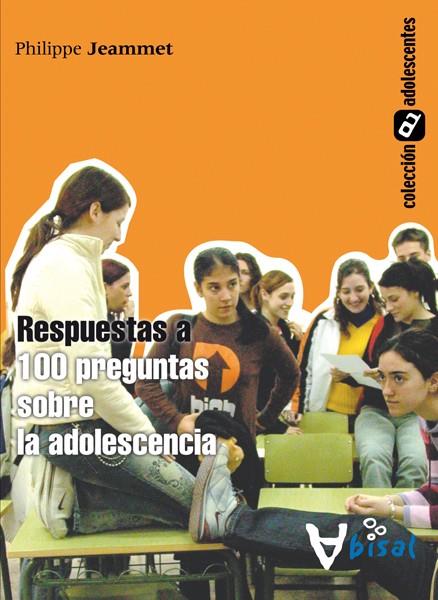 Respuestas a 100 preguntas sobre adolescencia | Jeammet, Philippe | Cooperativa autogestionària