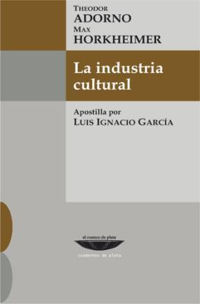 La industria cultural | Theodor Adorno; Max Horkheimer
