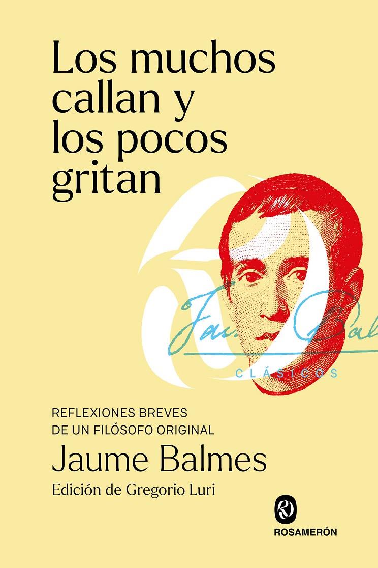 Los muchos callan y los pocos gritan | Balmes, Jaume
