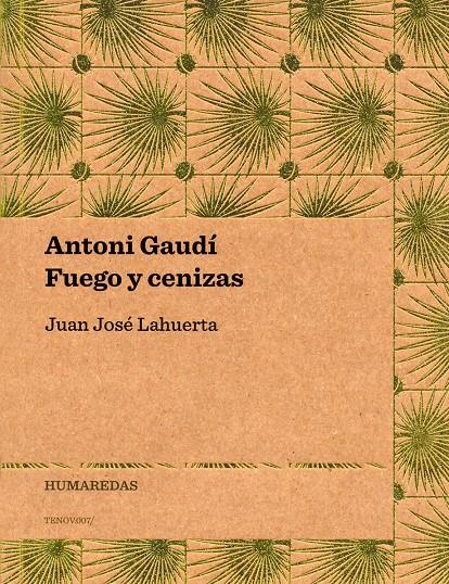 Antoni Gaudí. Fuego y cenizas | Lahuerta Alzina, Juan José | Cooperativa autogestionària