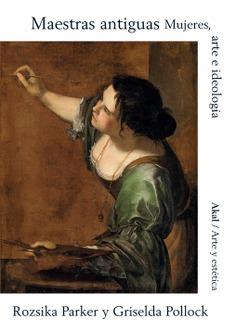 Maestras antiguas | Pollock, Griselda/Parker, Rozsika | Cooperativa autogestionària