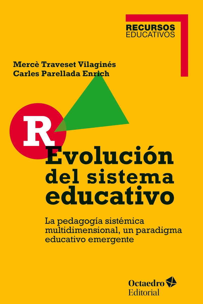 R-Evolución del sistema educativo | Traveset Vilaginés, Mercè/Parellada Enrich, Carles