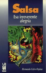 Salsa. Esa irreverante alegría | Calvo, Hernando