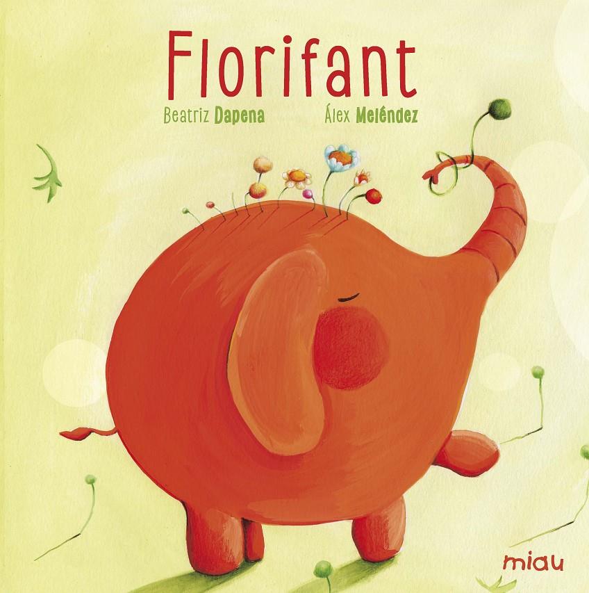 Florifant | Dapena, Beatriz/Meléndez, Álex | Cooperativa autogestionària